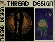 Cover of: Thread design by written by the staff of Future Crafts Today / color photography by Robert P. Gick.