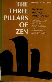 Cover of: The three pillars of Zen: teaching, practice and enlightenment