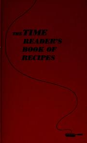 Cover of: The Time reader's book of recipes: two hundred and thirty favorite recipes of the women who read Time