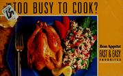 Cover of: Too busy to cook? by Bon appétit.