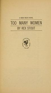Cover of: Too many women: a Nero Wolfe novel