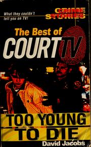Cover of: Too young to die: the best of Court TV