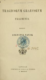 Cover of: Tragicorum graecorum fragmenta by August Nauck