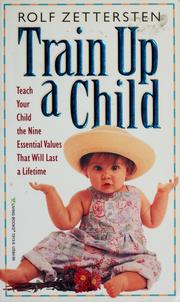 Cover of: Train up a child by Rolf Zettersten