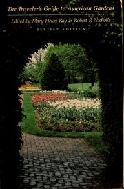 Cover of: The Traveler's guide to American gardens by edited by Mary Helen Ray and Robert P. Nicholls.