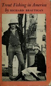 Cover of: Trout fishing in America. by Richard Brautigan