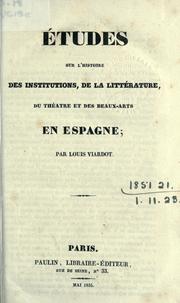 Cover of: Études sur l'histoire des institutions de la littérature, du théatre et des beaux-arts en Espagne.