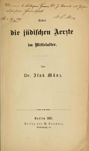 Cover of: Ueber die jüdischen Aerzte im Mittelalter / von Isak Münz.