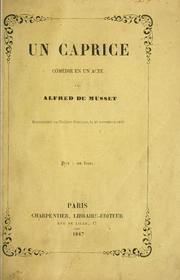 Cover of: Un caprice: comédie en un acte et en prose
