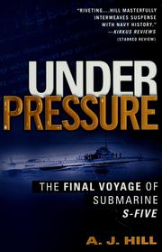 Cover of: Under pressure: the final voyage of Submarine S-5