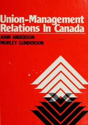 Cover of: Union-management relations in Canada by Morley Gunderson