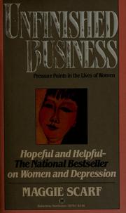 Cover of: Unfinished business: pressure points in the lives of women