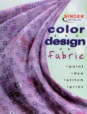 Cover of: Color & Design on Fabric: Paint, Dye, Stitch, Print (Singer Design Series)