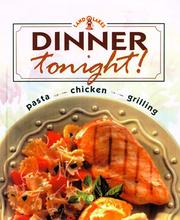 Cover of: Land O' Lakes: Dinner Tonight (Pasta, Chicken, Grilling)