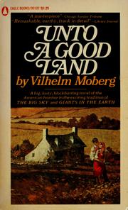 Unto a good land by Vilhelm Moberg