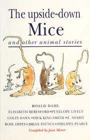Cover of: The upside-down mice and other animal stories by compiled by Jane Merer.