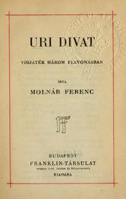 Cover of: Uri divat by írta Molnár Ferenc