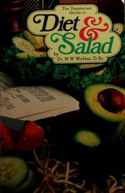 Cover of: The vegetarian guide to diet & salad: for use in connection with vegetable and fruit juices