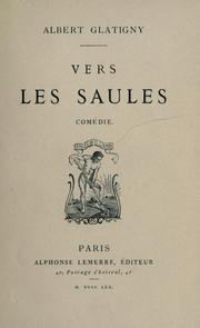Cover of: Vers les saules by Albert Alexandre Glatigny