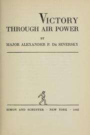 Cover of: Victory through air power by Alexander Procofieff De Seversky