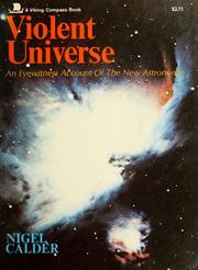 Cover of: Violent universe: an eyewitness account of the new astronomy.