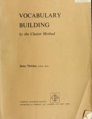Cover of: Vocabulary building by the cluster method by Thérese Sister, S.N.D.