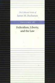 Cover of: Federalism, Liberty, and the Law (Collected Works of James M Buchanan) by James M. Buchanan