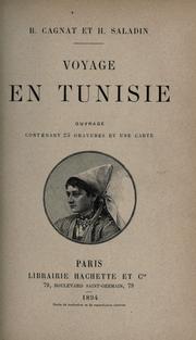 Cover of: Voyage en Tunisie [par] R. Cagnat et H. Saladin. by René Louis Victor Cagnat