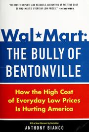 Cover of: Wal-mart: the bully of Bentonville : how the high cost of everyday low prices is hurting America