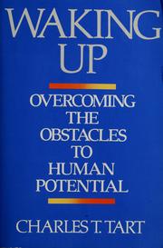 Cover of: Waking up: overcoming the obstacles to human potential