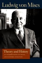 Cover of: Theory And History: An Interpretation Of Social And Economic Evolution (The Liberty Fund Library of Ludwig Von Mises)