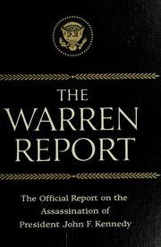 Cover of: The Warren report: report of the President's Commission on the Assassination of President John F. Kennedy.