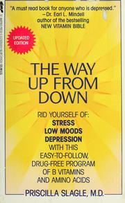 Cover of: The way up from down: a safe new program that relieves low moods and depression with amino acids and vitamin supplements