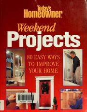 Cover of: Weekend projects: 80 easy ways to improve your home.