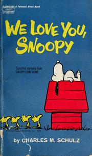 Cover of: We Love You, Snoopy: Selected Cartoons from 'Snoopy Come Home'