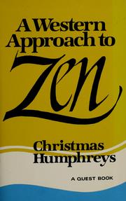 Cover of: A Western approach to Zen by Christmas Humphreys