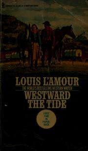 Cover of: Westward the tide by Louis L'Amour