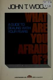 Cover of: What are you afraid of? by Wood, John