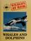 Cover of: Whales and dolphins.