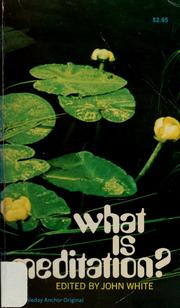 Cover of: What is meditation? by John Warren White