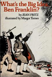 Cover of: What's the big idea, Ben Franklin? by Jean Fritz