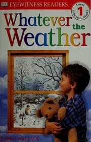 Cover of: Whatever the weather by Karen Wallace