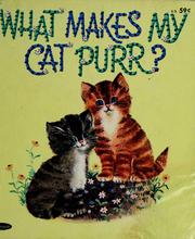 Cover of: What makes my cat purr? by Ann Tompert