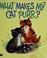 Cover of: What makes my cat purr?