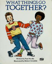 Cover of: What things go together? by Pam Neville