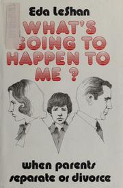 Cover of: What's going to happen to me?: When parents separate or divorce