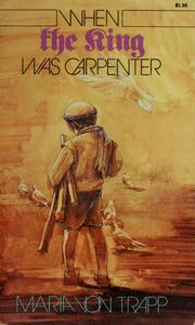 Cover of: When the King was carpenter
