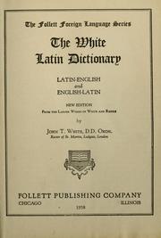 Cover of: The White Latin dictionary. by John T. White