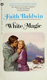 Cover of: White magic. by Faith Baldwin