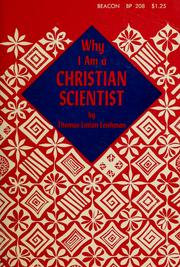 Cover of: Why I am a Christian Scientist. by Thomas Linton Leishman